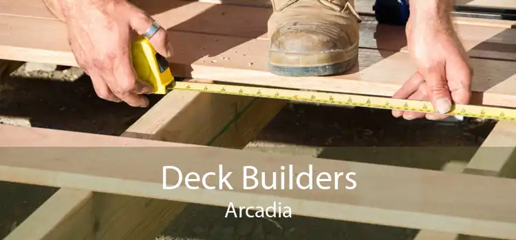 Deck Builders Arcadia