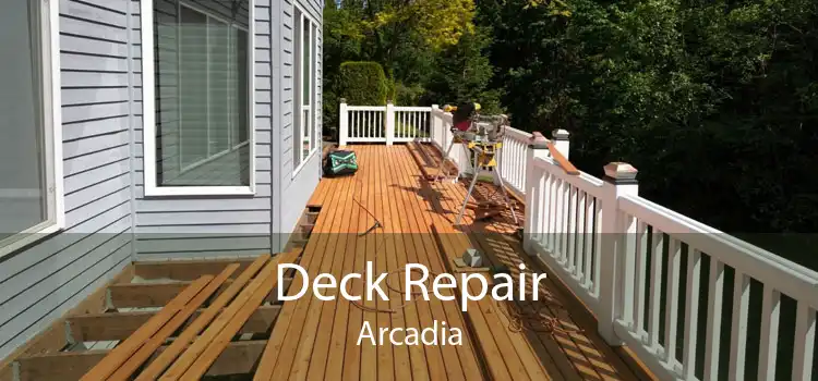 Deck Repair Arcadia